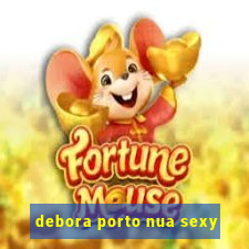 debora porto nua sexy